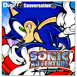 Digi-LOG Conversation: Sonic Adventure Original Sound Track